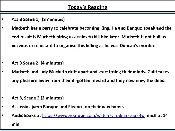 Today’s Reading • Act 3 Scene 1, (8 minutes) • Macbeth has a party