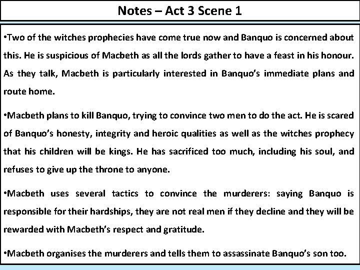 Notes – Act 3 Scene 1 • Two of the witches prophecies have come