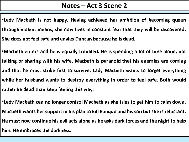 Notes – Act 3 Scene 2 • Lady Macbeth is not happy. Having achieved