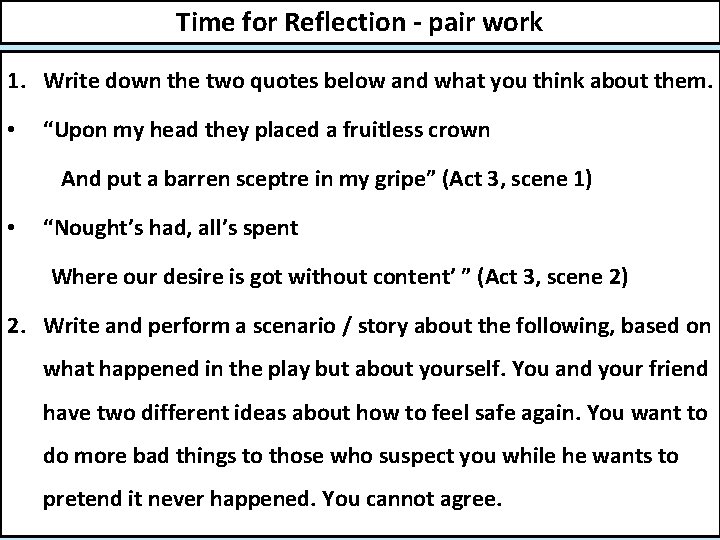 Time for Reflection - pair work 1. Write down the two quotes below and