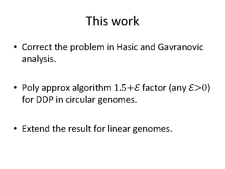 This work • Correct the problem in Hasic and Gavranovic analysis. • Poly approx