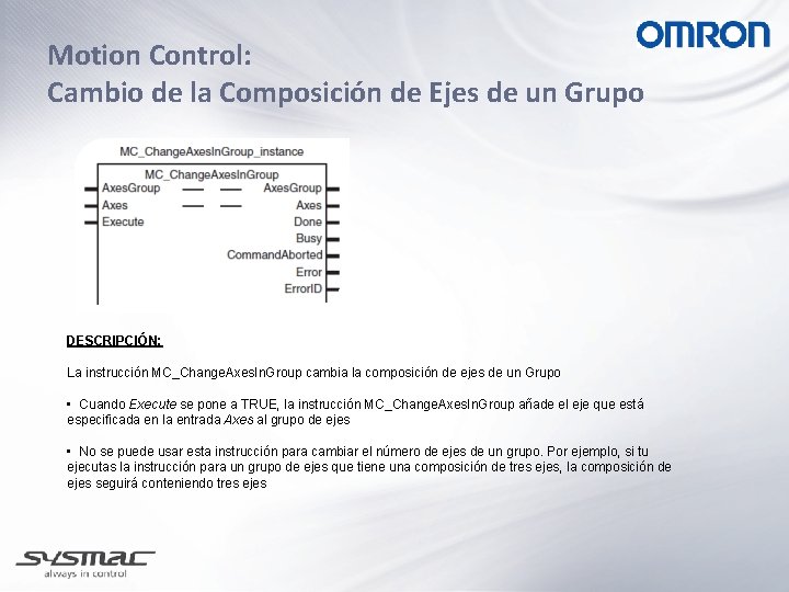 Motion Control: Cambio de la Composición de Ejes de un Grupo DESCRIPCIÓN: La instrucción