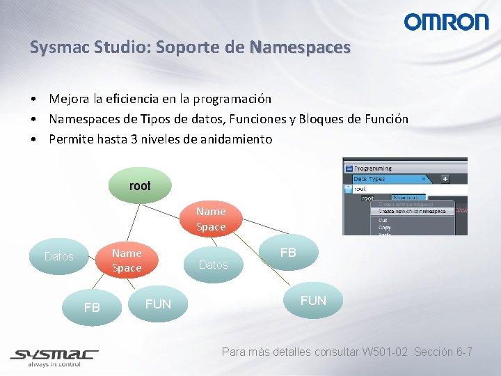 Sysmac Studio: Soporte de Namespaces • Mejora la eficiencia en la programación • Namespaces