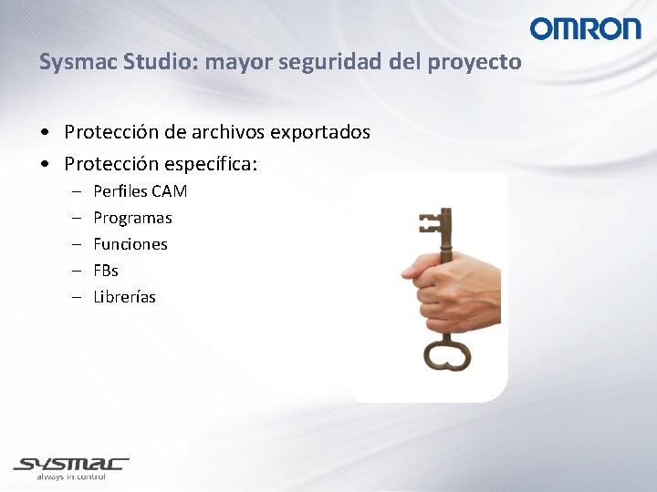 Sysmac Studio: mayor seguridad del proyecto • Protección de archivos exportados • Protección específica: