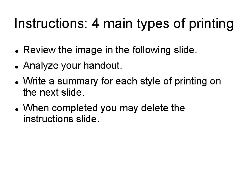 Instructions: 4 main types of printing Review the image in the following slide. Analyze