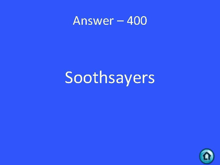 Answer – 400 Soothsayers 