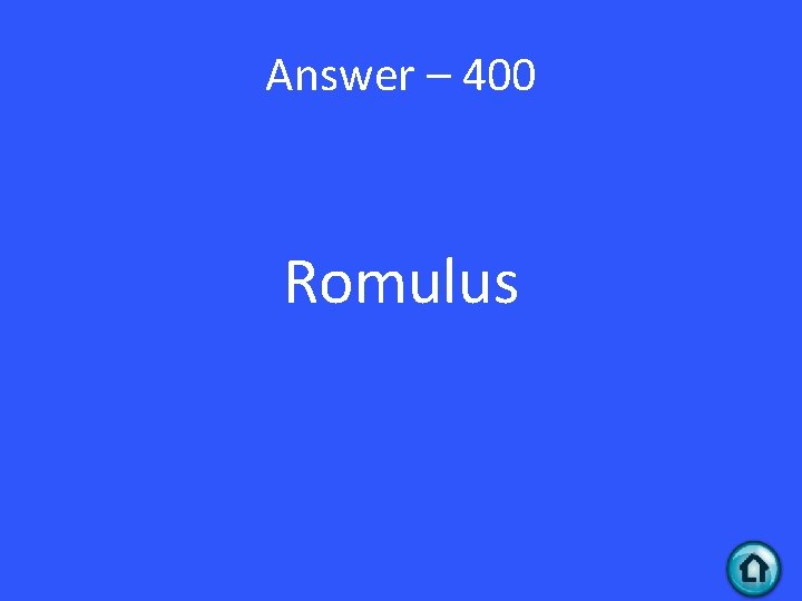 Answer – 400 Romulus 