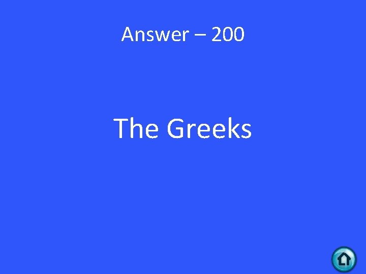 Answer – 200 The Greeks 