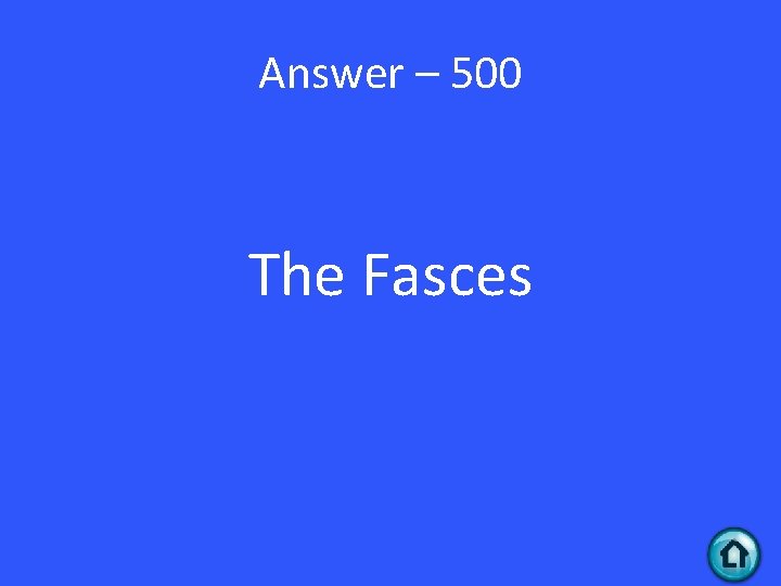 Answer – 500 The Fasces 