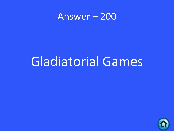 Answer – 200 Gladiatorial Games 