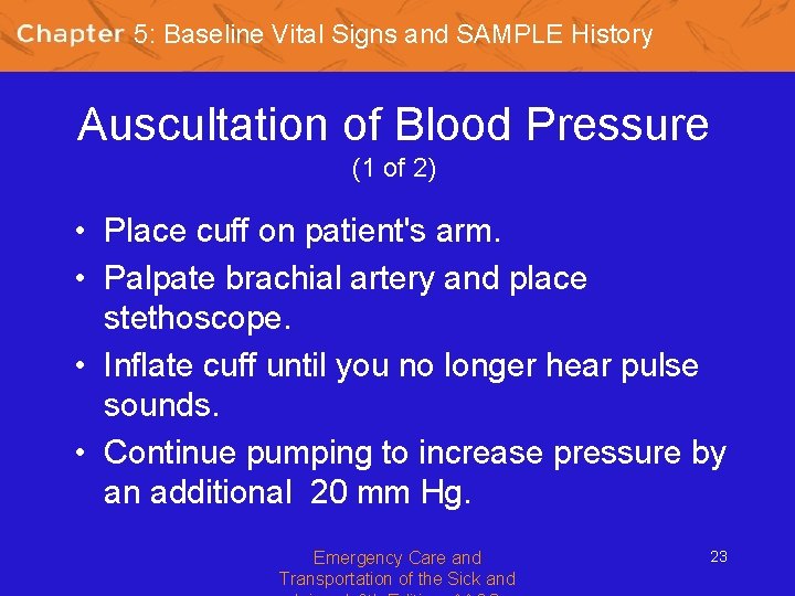 5: Baseline Vital Signs and SAMPLE History Auscultation of Blood Pressure (1 of 2)
