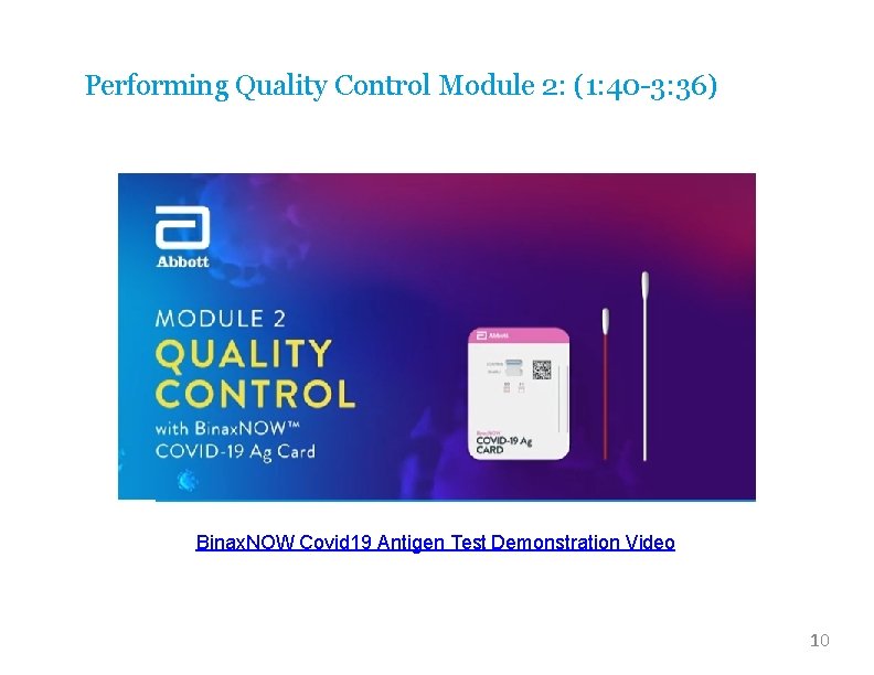 Performing Quality Control Module 2: (1: 40 -3: 36) Binax. NOW Covid 19 Antigen