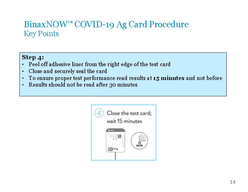 Binax. NOW™ COVID-19 Ag Card Procedure Key Points Step 4: • • Peel off