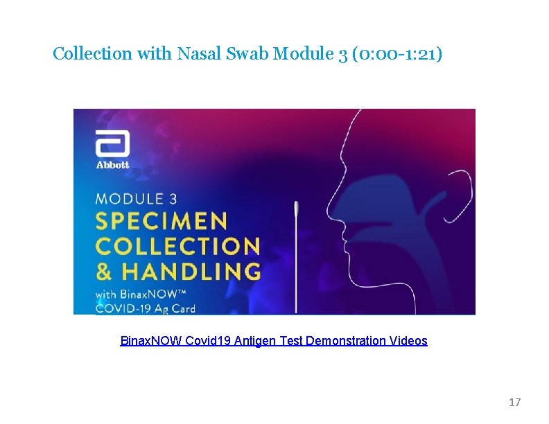 Collection with Nasal Swab Module 3 (0: 00 -1: 21) Binax. NOW Covid 19