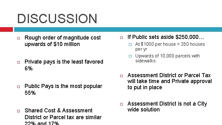 DISCUSSION Rough order of magnitude cost upwards of $10 million If Public sets aside