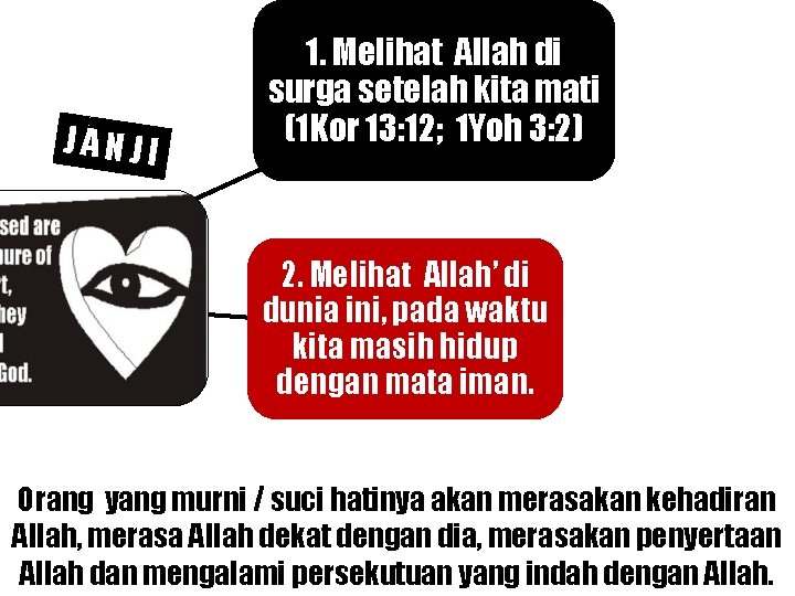 JANJI 1. Melihat Allah di surga setelah kita mati (1 Kor 13: 12; 1