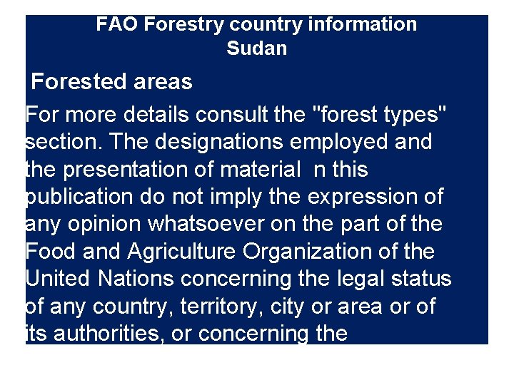 FAO Forestry country information Sudan Forested areas For more details consult the "forest types"