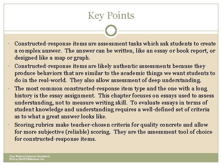 Key Points • Constructed-response items are assessment tasks which ask students to create a