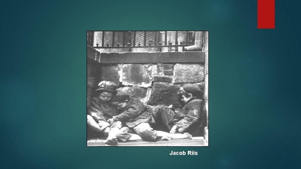 Jacob Riis Jacob Riis