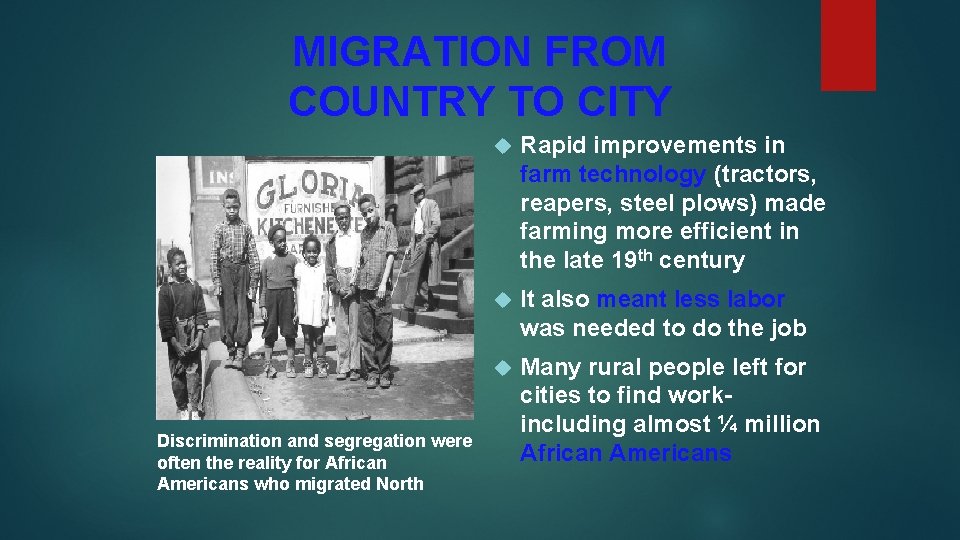 MIGRATION FROM COUNTRY TO CITY Discrimination and segregation were often the reality for African