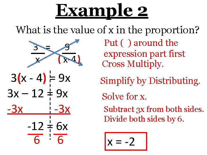 Example 2 What is the value of x in the proportion? 3 = 9
