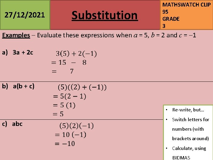 27/12/2021 Substitution MATHSWATCH CLIP 95 GRADE 3 Examples – Evaluate these expressions when a