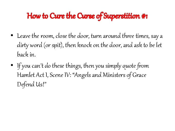 How to Cure the Curse of Superstition #1 • Leave the room, close the