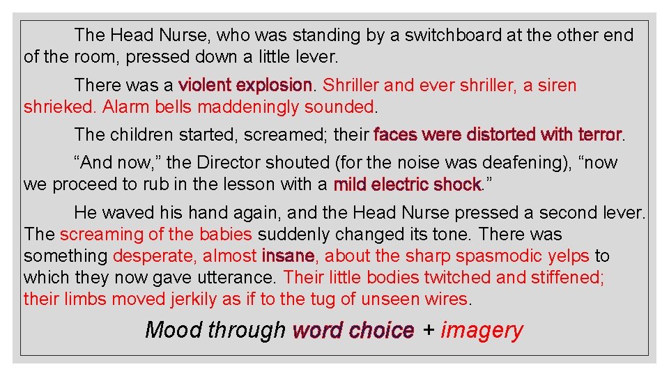 The Head Nurse, who was standing by a switchboard at the other end of