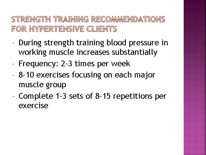  During strength training blood pressure in working muscle increases substantially Frequency: 2 -3