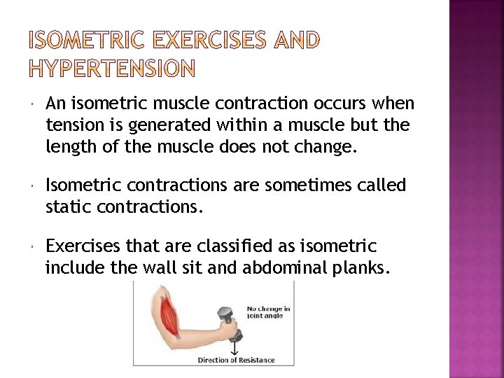  An isometric muscle contraction occurs when tension is generated within a muscle but