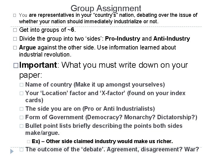 Group Assignment � You are representatives in your “country’s” nation, debating over the issue