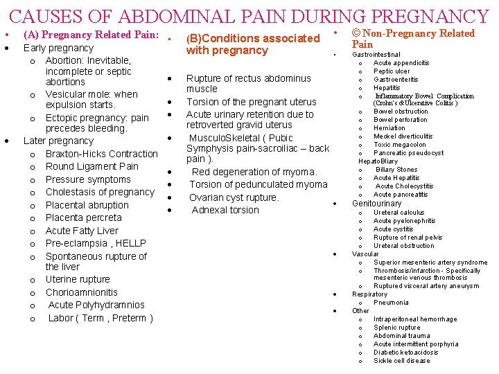 CAUSES OF ABDOMINAL PAIN DURING PREGNANCY • (A) Pregnancy Related Pain: • Early pregnancy