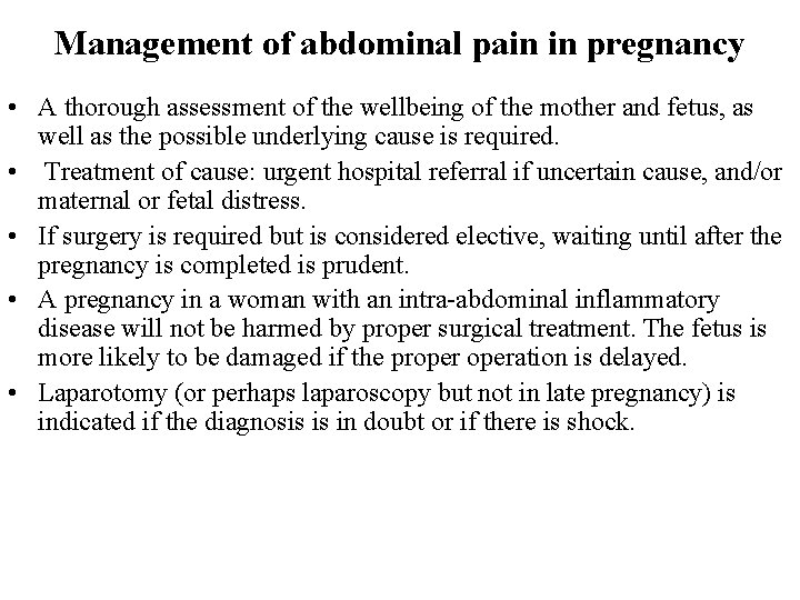 Management of abdominal pain in pregnancy • A thorough assessment of the wellbeing of