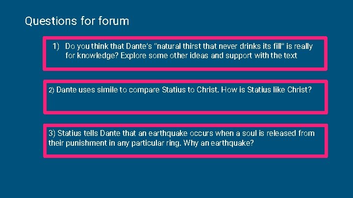 Questions forum 1) Do you think that Dante’s “natural thirst that never drinks its