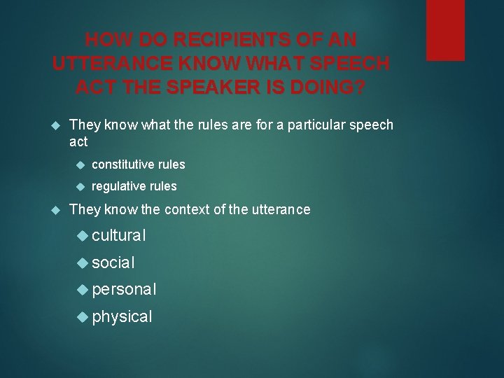 HOW DO RECIPIENTS OF AN UTTERANCE KNOW WHAT SPEECH ACT THE SPEAKER IS DOING?