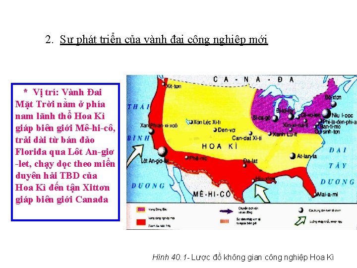 2. Sự phát triển của vành đai công nghiệp mới * Vị trí: Vành