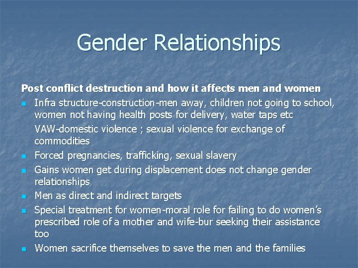 Gender Relationships Post conflict destruction and how it affects men and women n Infra
