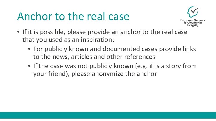Anchor to the real case • If it is possible, please provide an anchor