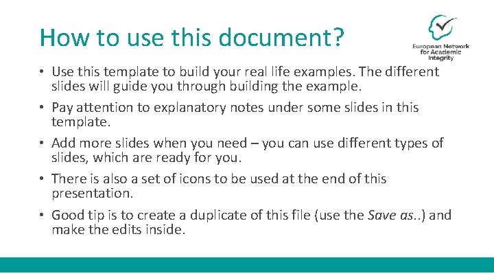 How to use this document? • Use this template to build your real life
