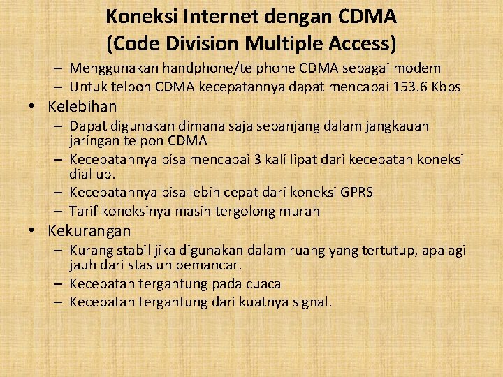 Koneksi Internet dengan CDMA (Code Division Multiple Access) – Menggunakan handphone/telphone CDMA sebagai modem