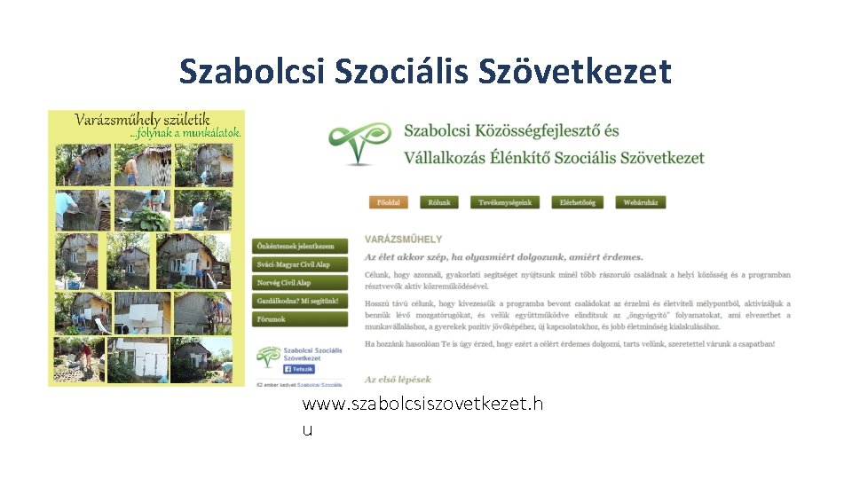 Szabolcsi Szociális Szövetkezet www. szabolcsiszovetkezet. h u 