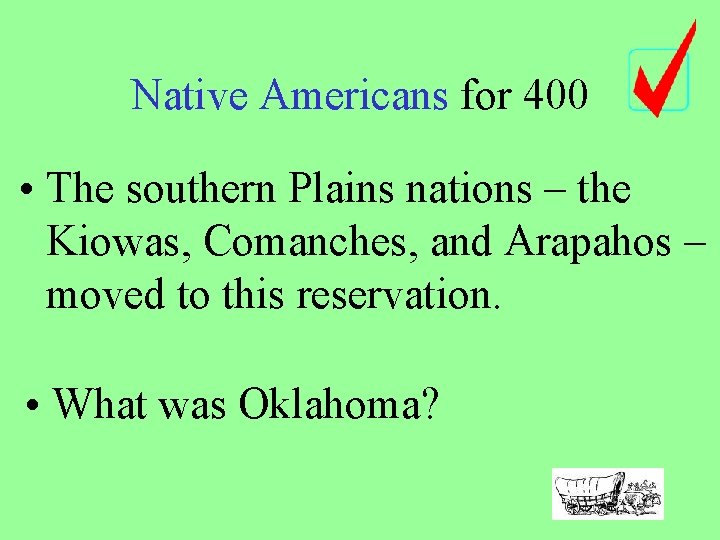 Native Americans for 400 • The southern Plains nations – the Kiowas, Comanches, and