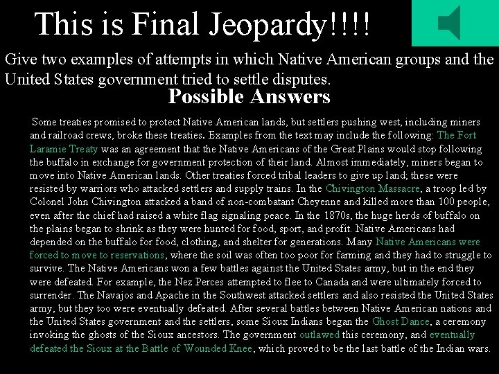 This is Final Jeopardy!!!! Give two examples of attempts in which Native American groups