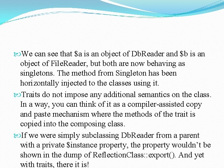  We can see that $a is an object of Db. Reader and $b