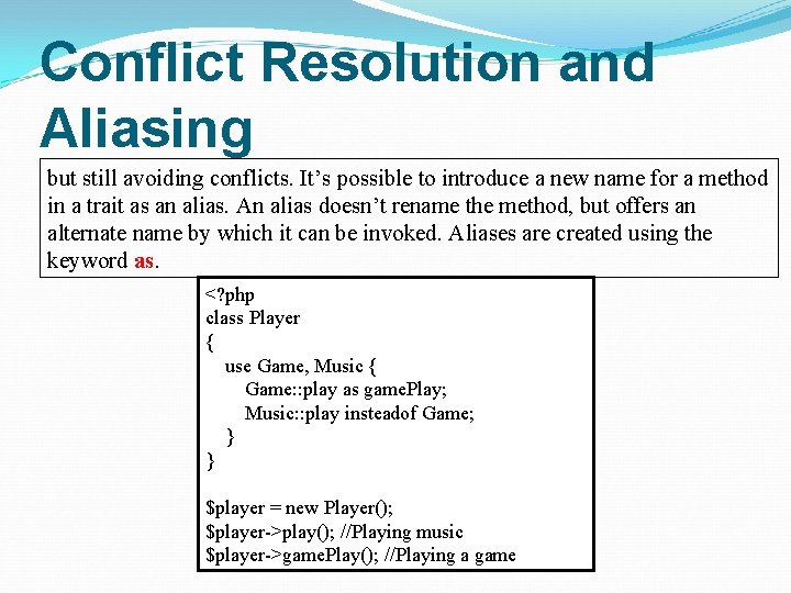 Conflict Resolution and Aliasing but still avoiding conflicts. It’s possible to introduce a new