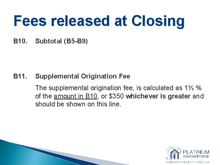 Fees released at Closing B 10. Subtotal (B 5 -B 9) B 11. Supplemental