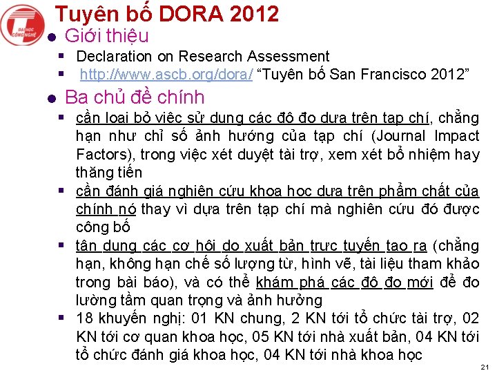 Tuyên bố DORA 2012 l Giới thiệu § Declaration on Research Assessment § http: