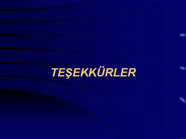 TEŞEKKÜRLER 