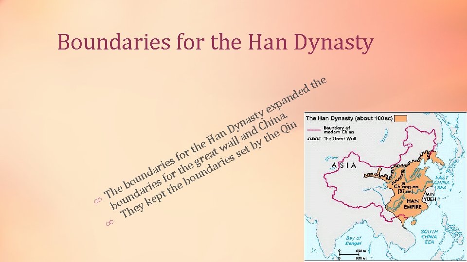 Boundaries for the Han Dynasty e he t d d n a xp e