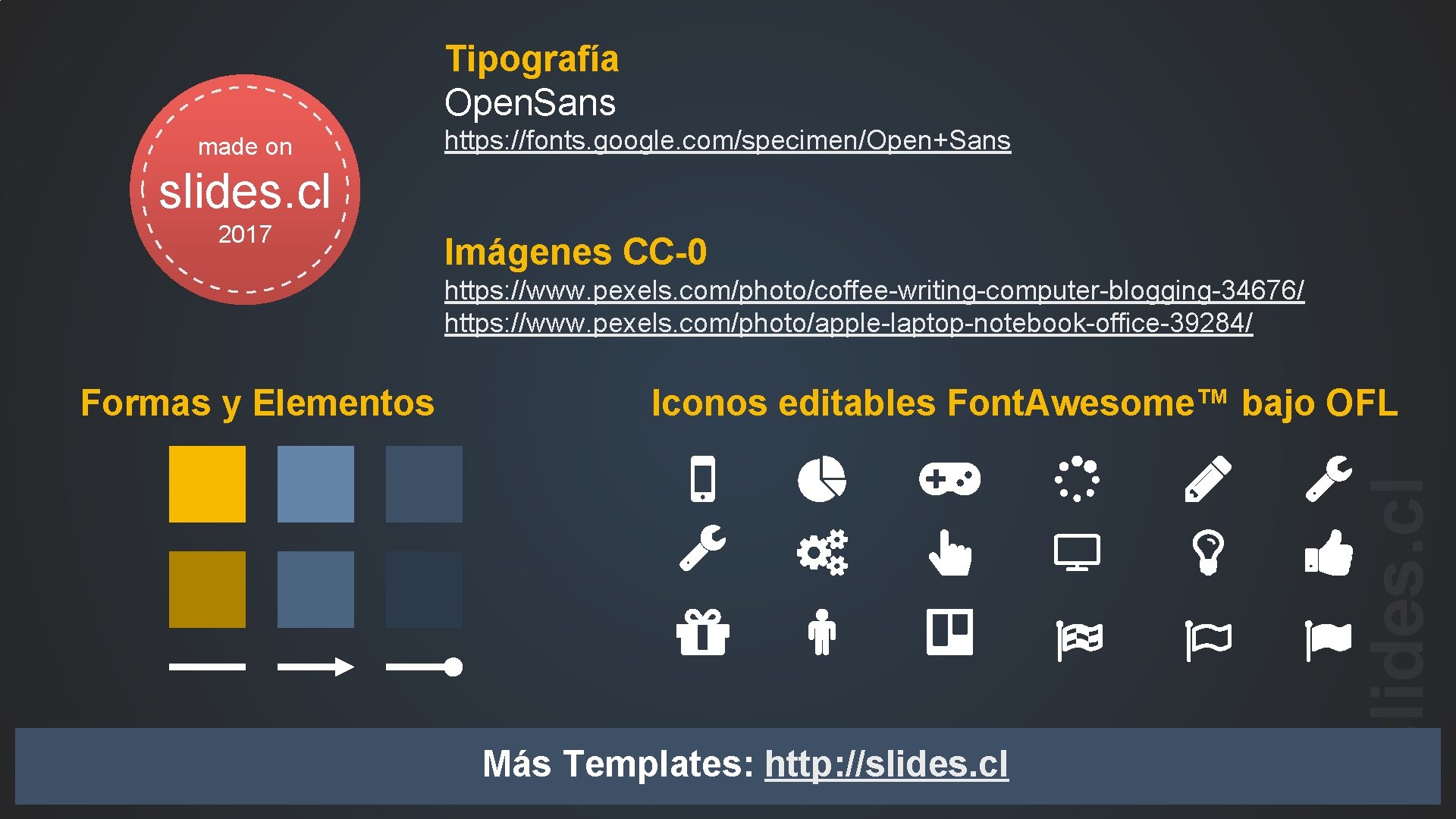 Tipografía Open. Sans made on https: //fonts. google. com/specimen/Open+Sans slides. cl 2017 Imágenes CC-0